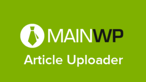 MainWP Article Uploader extension